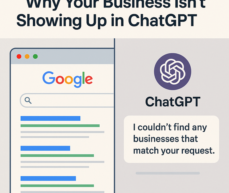 Why Your Business Isn’t Showing Up in ChatGPT: The New Era of SEO Beyond Google
